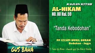 Download lagu KH Bahauddin Nursalim (Gus Baha) ngaji kitab Hikam No. 80/ Hal.59 : 'Tanda Kebodohan' mp3