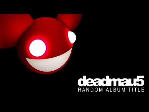 Deadmau5 - Sometimes Things Get, Whatever (Original Mix)