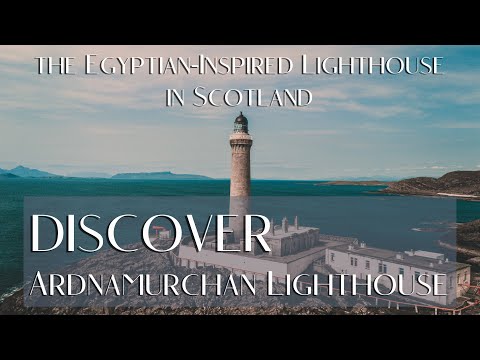 Scotland's Last Light: Discover Ardnamurchan Lighthouse at the Edge of the World