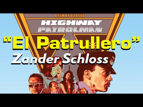 “El Patrullero” (Alex Cox's "Highway Patrolman") - Title Track by Zander Schloss