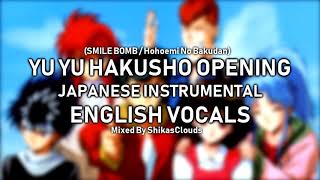 Yu Yu Hakusho Full Opening - English Vocals With Japanese Instrumental (ShikasClouds MIX)