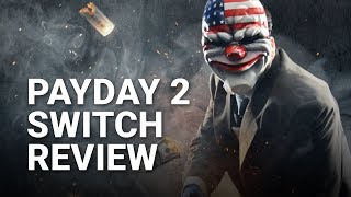 Payday 2 Nintendo Switch Review