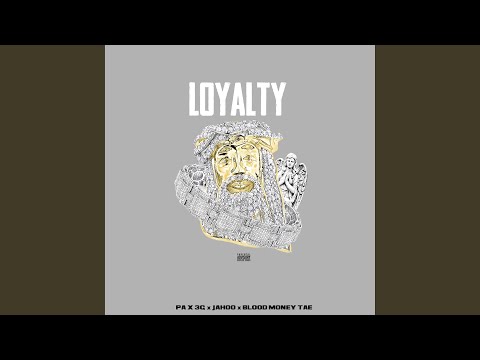 Loyalty (feat. 3g, Jahoo & Bloodmoney Tae)
