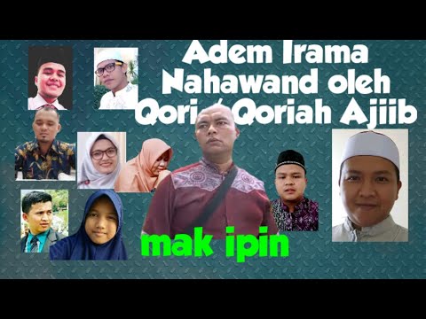 Adem,Irama Nahawand Ayat Panjang Oleh Para Qori Ajiib dan Mak ipin [] An Nisa' 60