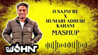Download lagu O SAJINI RE X HUMARI ADHURI KAHANI  MASHUP : DJ JOHN mp3