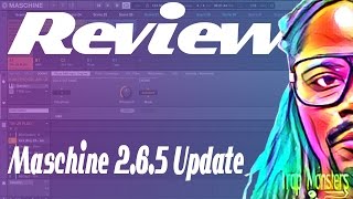 Maschine 2.6.5 Update Review | By King David Trap Monsters
