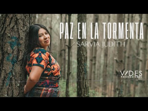 Sarvia Judith   Paz En La Tormenta Video Oficial