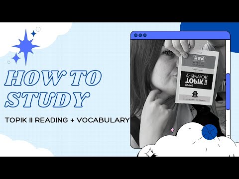 How to Study TOPIK II Reading + Vocabulary | TOPIK II Study Video