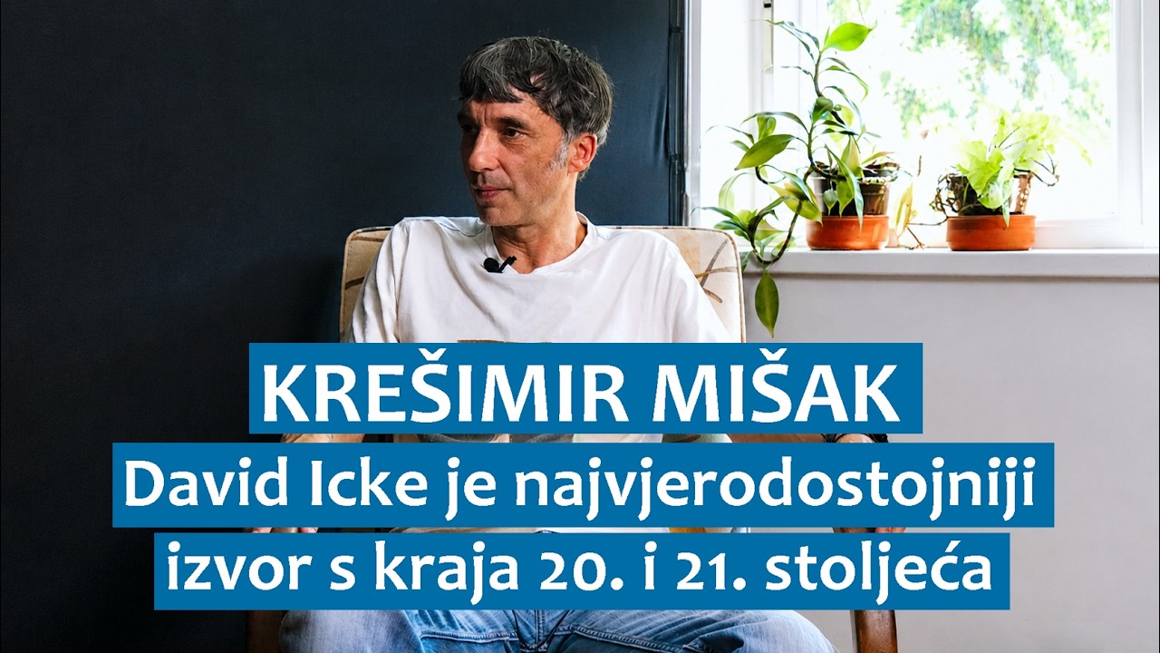 Krešimir Mišak: David Icke je najvjerodostojniji izvor s kraja 20. i 21. stoljeća