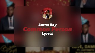 Burna Boy - Common Person (Official Lyrics)