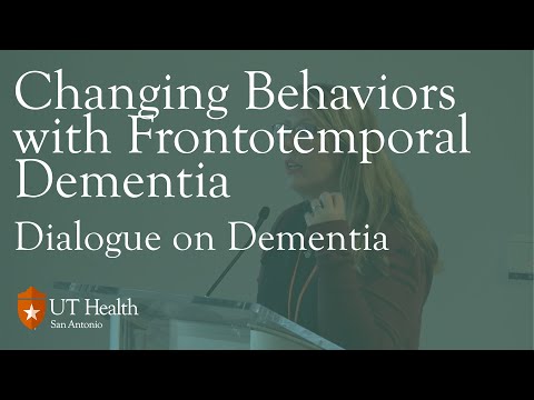 Dialogue on Dementia: Changing Behaviors with Frontotemporal Dementia and Lewy Body Dementia