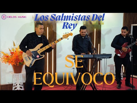 LOS SALMISTAS DEL REY - SE EQUIVOCO (VIDEO OFICIAL)