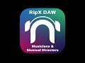 Video 6: RipX DAW PRO for Musicians & Musical Directors