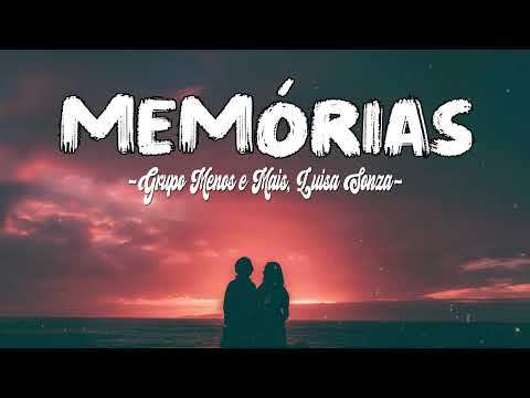 Grupo Menos é Mais, Luísa Sonza ~ Memórias (Letra / Lyrics)