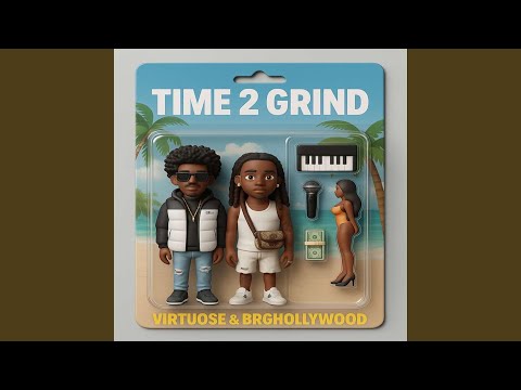 TIME 2 GRIND (feat. BRG HOLLYWOOD)