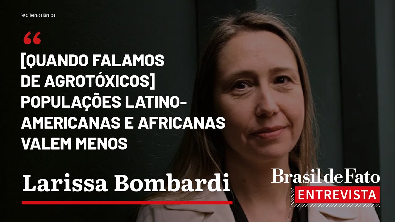 'Agrotóxicos têm impacto diferente no corpo das mulheres' | Larissa Bombardi no BDF Entrevista