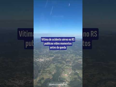 Vítima de avião que caiu no RS publicou vídeo momentos antes de acidente fatal; veja