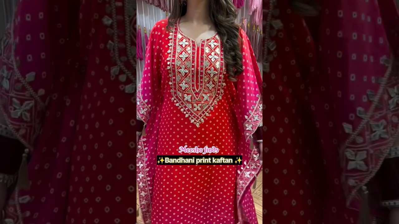 Meesho from Bandhani print kaftan ✨💖#meeshofinds #newcollection #fashion #dress #youtube #shoes