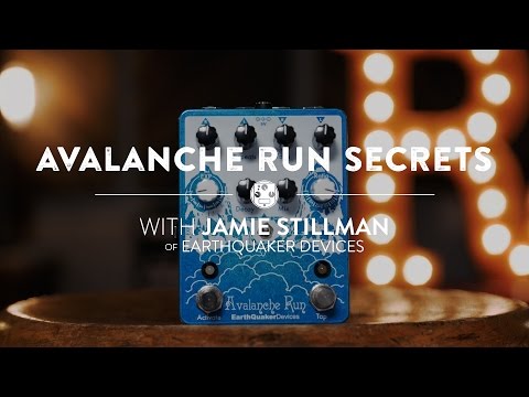 Avalanche Run Secrets with Jamie Stillman of EarthQuaker Devices | Reverb Demo Video