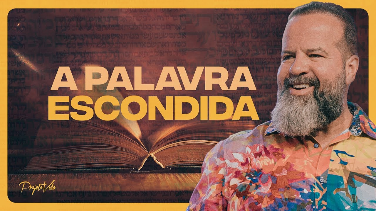 A Palavra Escondida | Joel Pereira | Projeto Vida