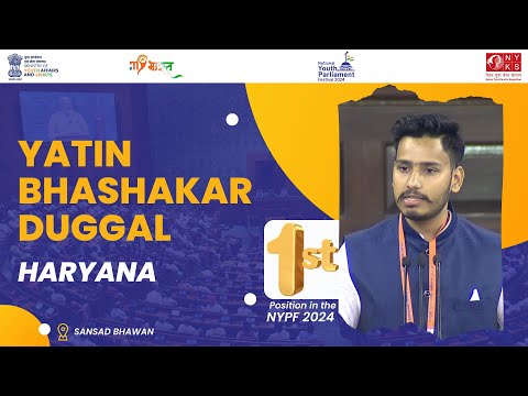 Yatin Bhashakar Duggal, Haryana | National Youth Parliament Festival 2024 | 06 March, 2024 | MYAS