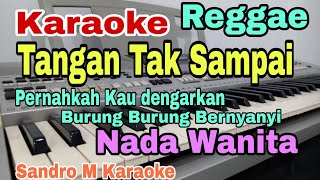 Download lagu TANGAN TAK SAMPAI - KARAOKE || NADA WANITA - CEWEK || CHRISTINE PANJAITAN || mp3 Download lagu TANGAN TAK SAMPAI - KARAOKE || NADA WANITA - CEWEK || CHRISTINE PANJAITAN || mp3