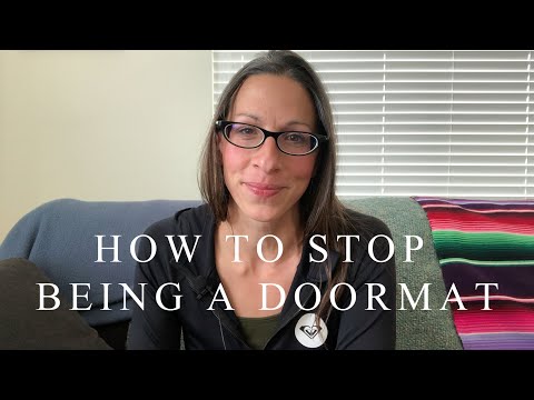 How To Stop Being A Doormat Part 1
