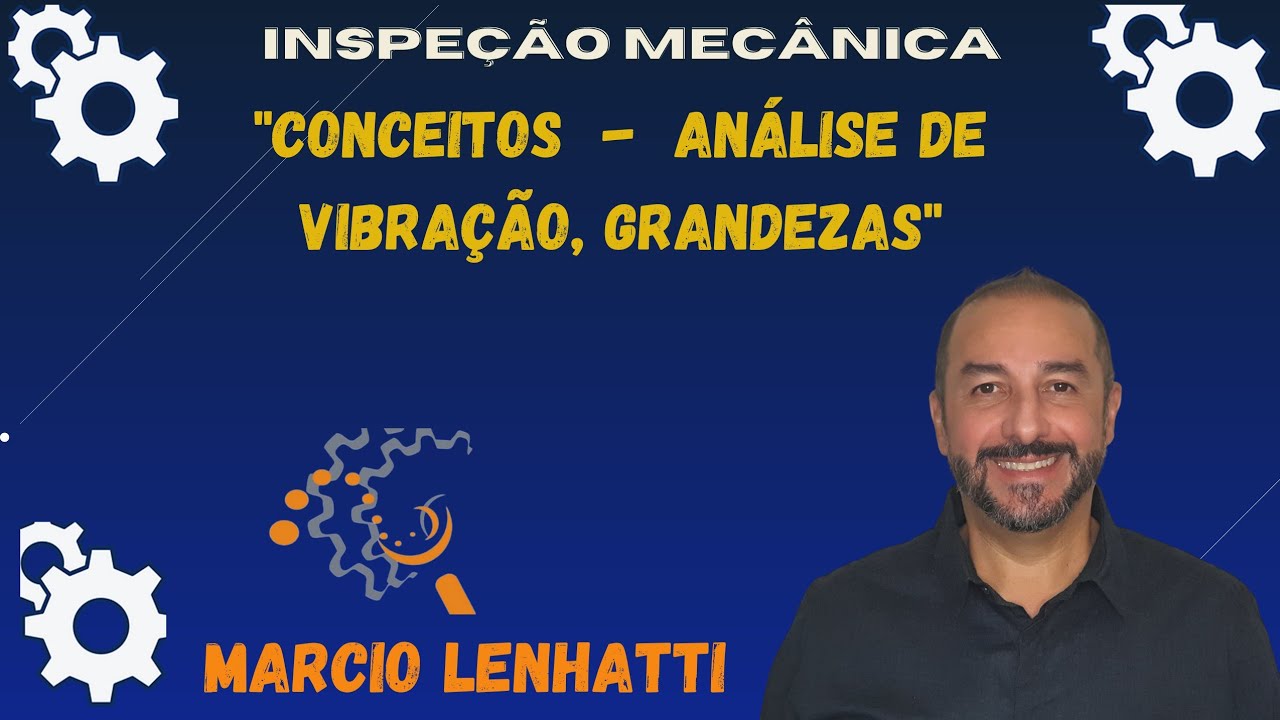 Conceitos - ANÁLISE DE VIBRAÇÃO, GRANDEZAS!