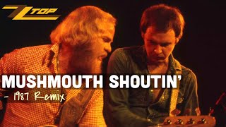 ZZ Top - Mushmouth Shoutin&#39; (1987 Six Pack Remix)