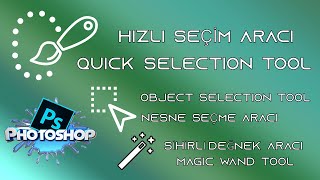Photoshop quick selection tool ,hızlı seçim aracı.Photoshop object selection tool.Ps dersleri.