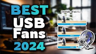Top Best USB Fans in 2024 & Buying Guide - Must Watch Before