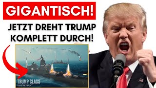 Trump kündigt größtes Kriegsschiff der Welt an – Mit überraschenden Waffen!