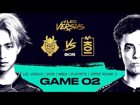 G2 vs MKOI | 2026 LEC Versus Playoffs - Upper Round 3 - Game 2 | G2 Esports vs Movistar KOI