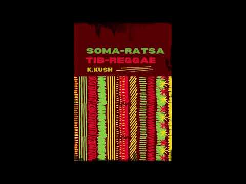 K.KUSH - SOMA RATSA