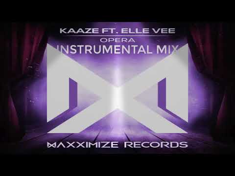 Kaaze Ft Elle Vee - Opera (Instrumental Mix)
