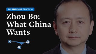 Zhou Bo: What China Wants