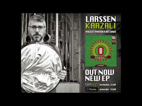 Larssen - Karzali [Ep 2014, Pocket Panther Recs]