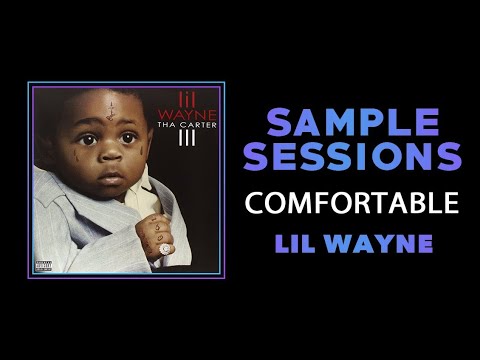 Sample Sessions - Episode 227: Comfortable - Lil Wayne (feat. Babyface)