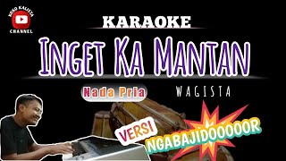 Download lagu INGET KA MANTAN KARAOKE NADA PRIA VERSI BAJIDOR FA... mp3