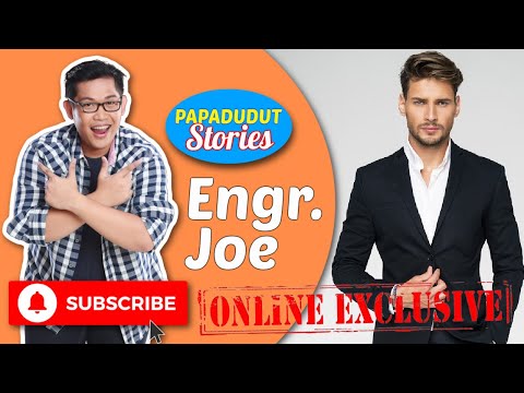 MALING NAITAMA (PAPA DUDUT STORIES OF ENGR  JOE, EXCLUSIVE ON YOUTUBE)