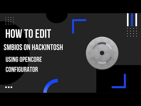 How To Edit SMBIOS On Hackintosh Using Opencore Configurator