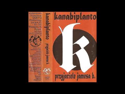 Kanabiplanto - Przyjaciele Jamesa B. (Full Album 1997)
