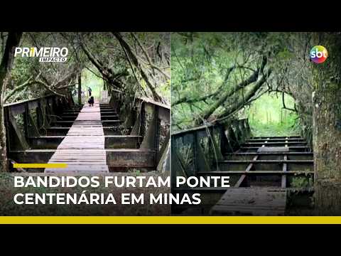 Ponte de 150 anos é furtada e encontrada a 180 km em Minas Gerais | #PrimeiroImpacto