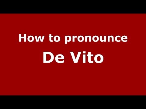How to pronounce De Vito (Italian/Italy) - PronounceNames.com