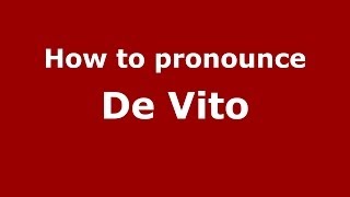 How to pronounce De Vito