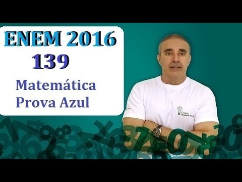 Questão 139 prova Enem 2016 Matemática