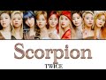 Scorpion / TWICE 【日本語字幕・歌詞】Lyrics