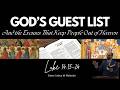God's Guest List: Excuses That Keep People Out of Heaven (Luke 14:15-24)