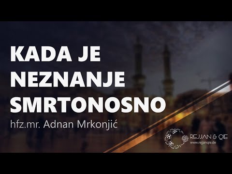 Kada je neznanje smrtonosno - hfz. mr. Adnan Mrkonjić