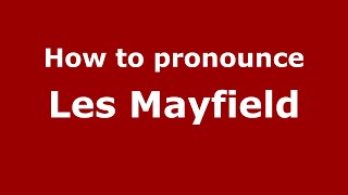 How to pronounce Les Mayfield